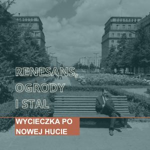 Wycieczka po Nowej Hucie