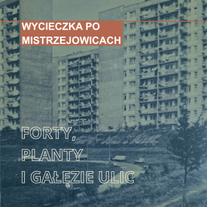 Wycieczka po Mistrzejowicach