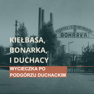 Wycieczka po Podgórzu Duchackim